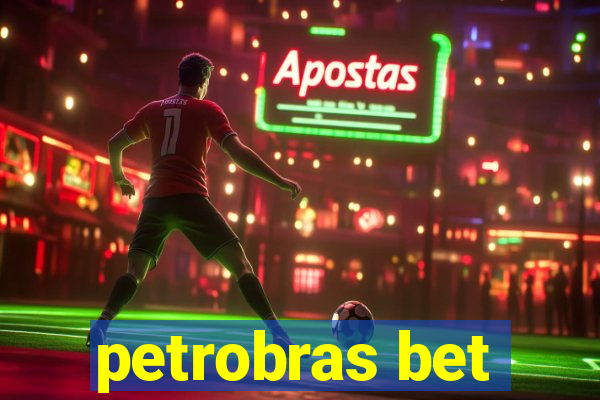 petrobras bet